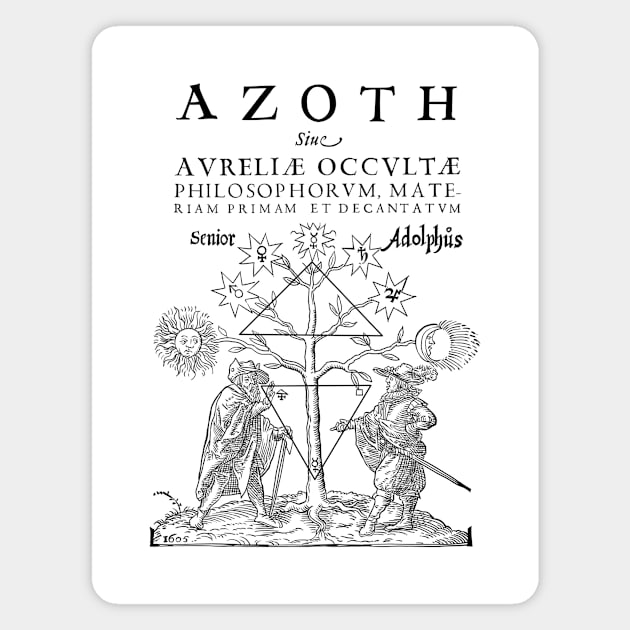 Azoth. Senior Adolphus. Basil Valentine. Alchemy Magnet by StabbedHeart